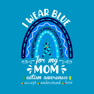 I wear Blue For my Mom T-Shirt