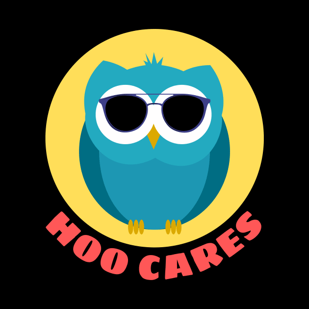 Hoo Cares | Owl Pun by Allthingspunny