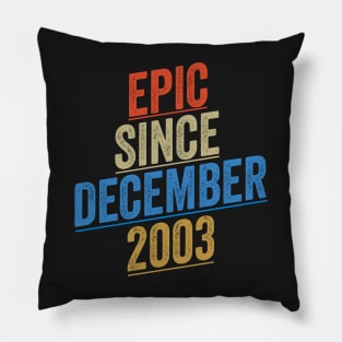 Epic Since December 2003 Funny Birthday Pillow