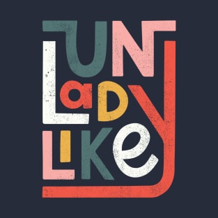 Unladylike 2 T-Shirt