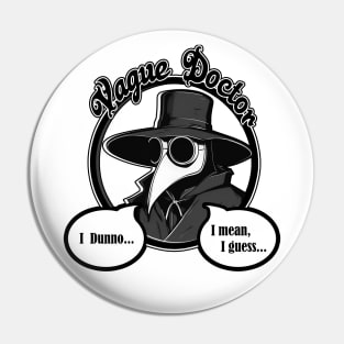 Vague Doctor - Black Outlined Version with Grey Accent Colors Pin