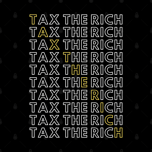 Tax the Rich by Qualityshirt