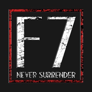 F7 - Never Surrender Moba T-Shirt