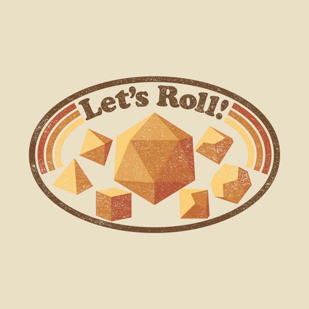 Let's Roll 80s Design by Natural 20 Shirts