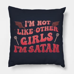 Funny I'm Not Like Other Girls I'm Satan Pillow