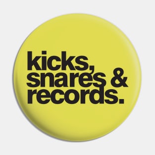 Kicks, Snares & Records (Black Print) Pin