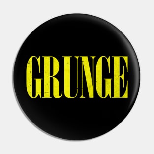 GRUNGE Pin