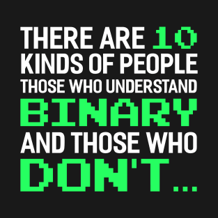 there are 10 kinds of people binary Funny Programming Computer T-Shirt