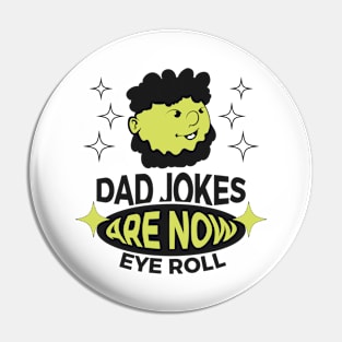 Dad Jokes are How Eye Roll // Retro Style Pin