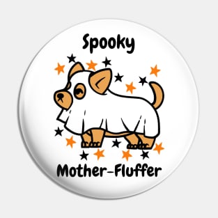 Spooky Mother-Fluffer Ghost Dog Pin