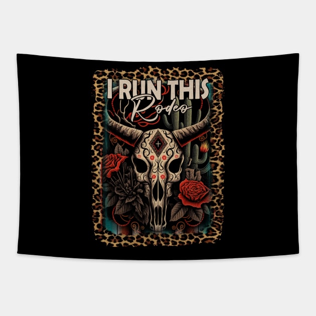 I Run This Rodeo Skull-Bull Flowers Tapestry by Chocolate Candies