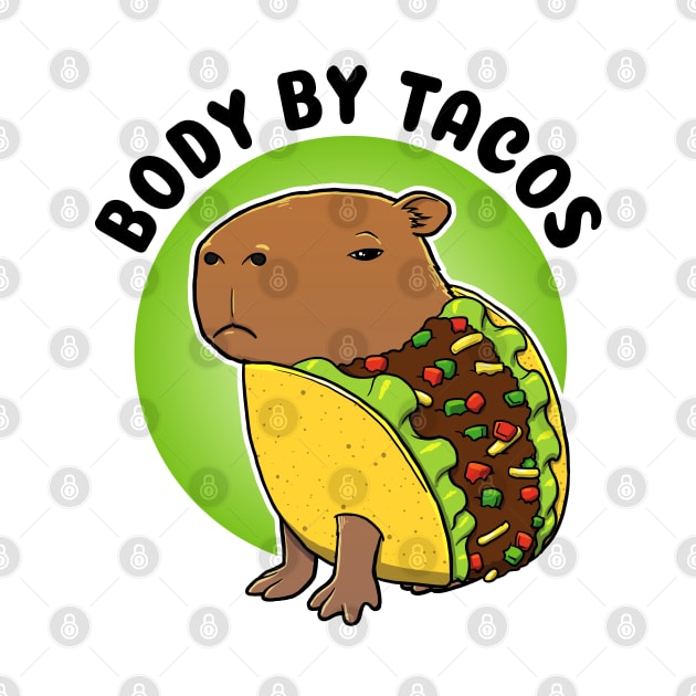 Body by tacos Capybara Taco by capydays