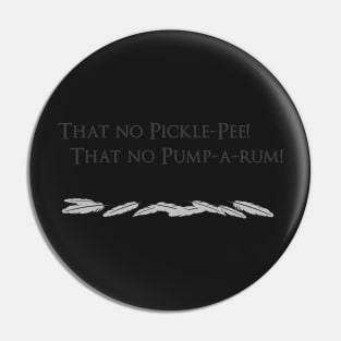 Me, Me, Pickle-Pee (feathers) Pin