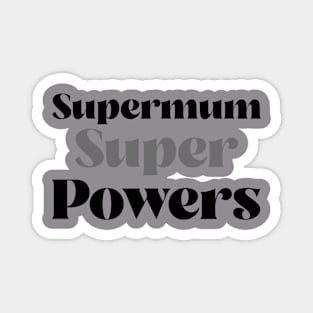 Supermum super power gift Magnet