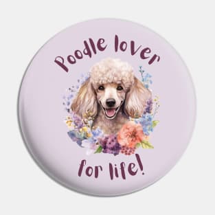 Poodle lover for life Pin