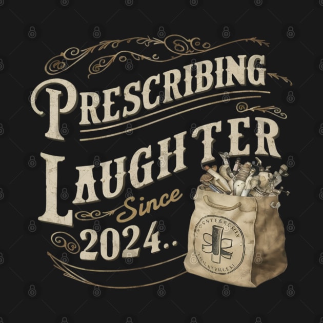 Prescribing laughter since , doctor day by CreationArt8
