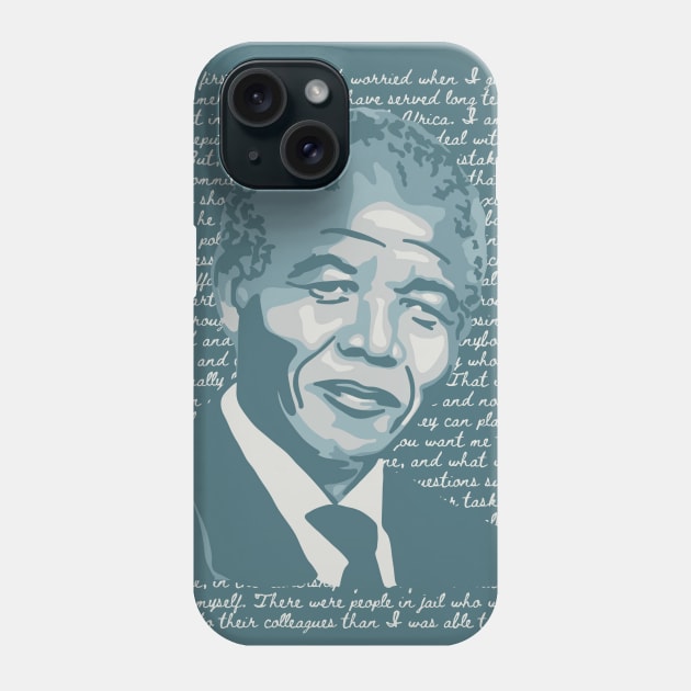 Nelson Mandela Portrait And Quote Phone Case by Slightly Unhinged