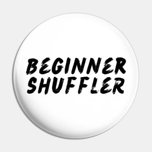 Beginner Shuffler Pin