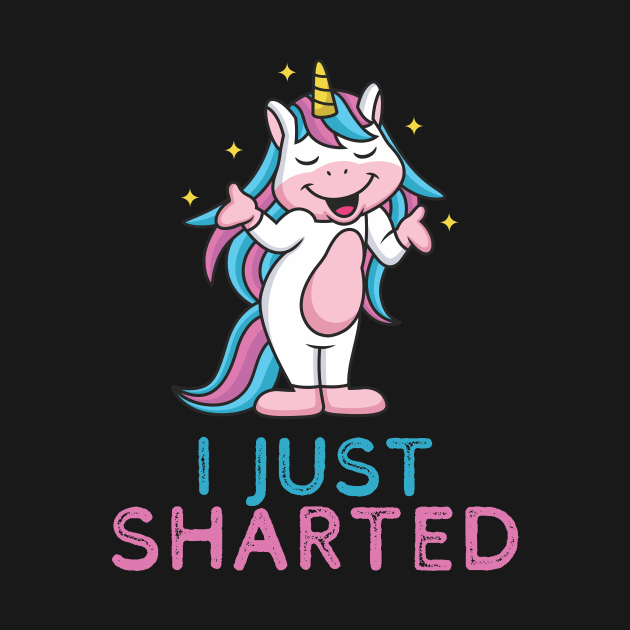 Im a unicorn and I just sharted, sorry! by Crazy Collective