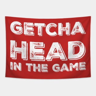 Getcha head in the game! Tapestry