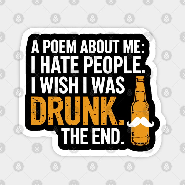 I Hate People Wish I Was Drunk Introvert Alcohol Humor Magnet by Anticorporati