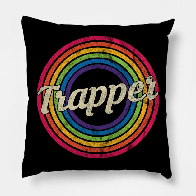 Trapper - Retro Rainbow Faded-Style Pillow by MaydenArt