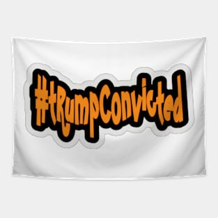 tRump Convicted - Orange - Sticker - Front Tapestry