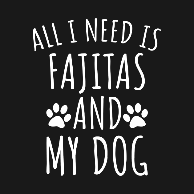 Fajitas and my dog by LunaMay