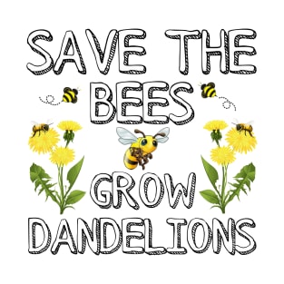 Save The Bees Grow Dandelions T-Shirt