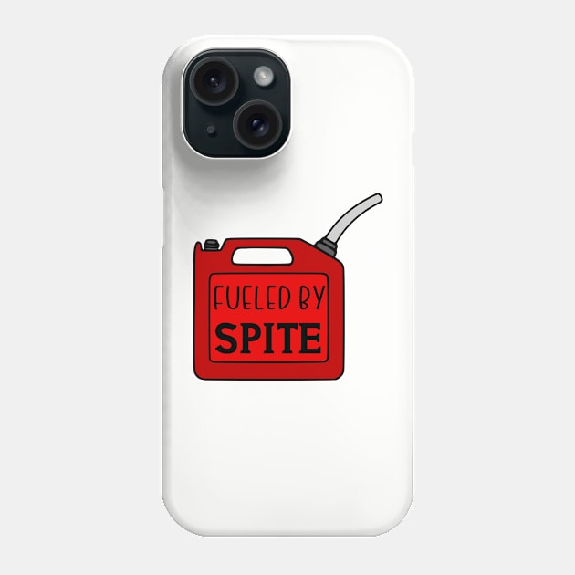 Fueled By Spite Phone Case by KayBee Gift Shop