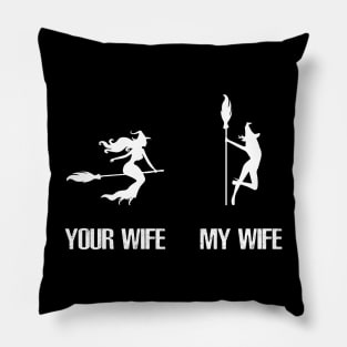 Your Wife My Wife Funny Halloween Witch Pillow