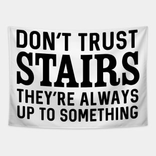 Don't trust stairs Tapestry