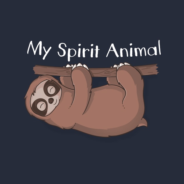 Sloth is My Spirit Animal by Beka