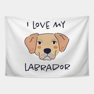 I Love My Labrador Tapestry