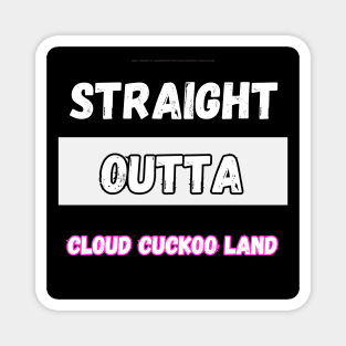 Straight Outta Cloud Cuckoo Land By Abby Anime (c) Magnet