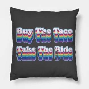 Buy The Taco Take The Ride Vintage Distressed Pillow