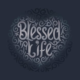 blessed life T-Shirt