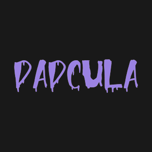 Dadcula Halloween Costume T-Shirt