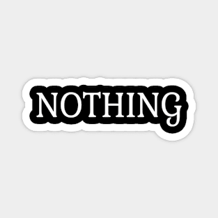 Nothing Typed Funny Memes Man's Woman's T-Shirt T-Shirt Magnet