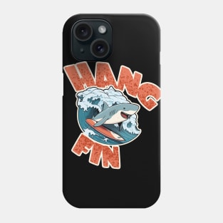 Hang Fin! Surfin' Shark Design Phone Case