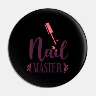 Nail Tech Quote Work Uniform Nail Polish Pin