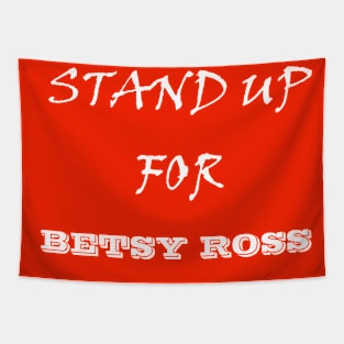 STAND UP FOR BETSY ROSS Tapestry