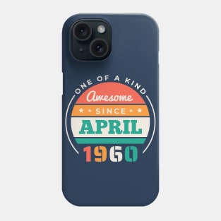 Retro Awesome Since April 1960 Birthday Vintage Bday 1960 Phone Case