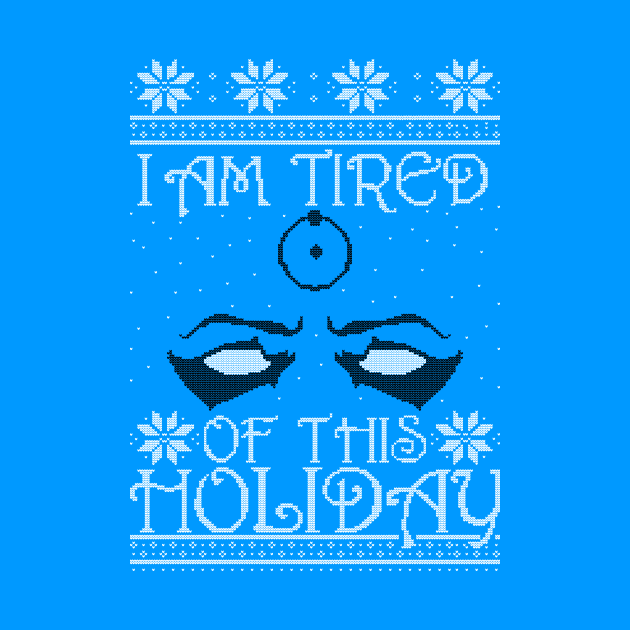 I am tired of this Holiday by Spazzy Newton