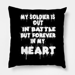 My Soulider ID Out In Battle But Forever In My Heart tee design birthday gift graphic Pillow