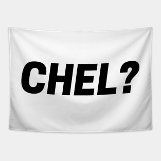 CHEL? Tapestry