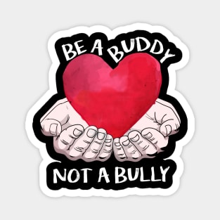 Be A Buddy Not A Bully Magnet