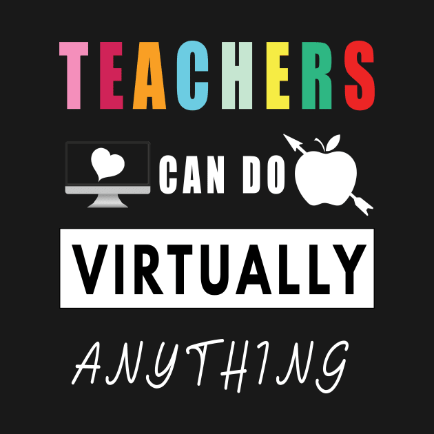 Teachers Can Do Virtually Anything by Cool and Awesome