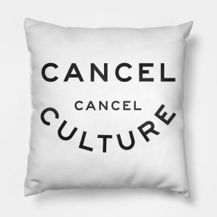 Cancel Cancel Culture Pillow