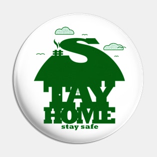 Stay Home Stay Safe Pin